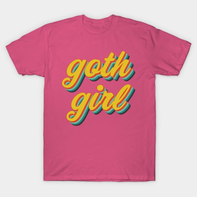 Goth Girl (funny/ironic) T-Shirt by n23tees